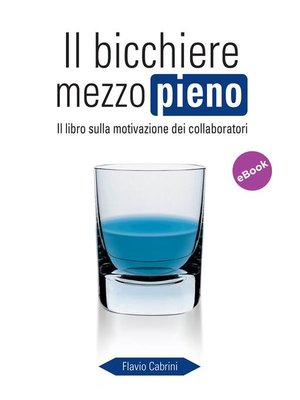 cover image of Il bicchiere mezzo pieno